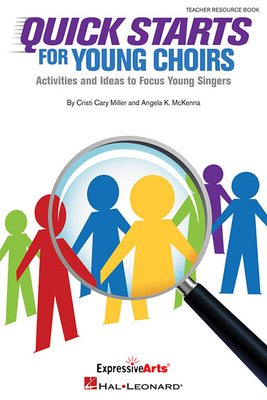Quick Starts for Young Choirs: Activities and I... 1480342262 Book Cover