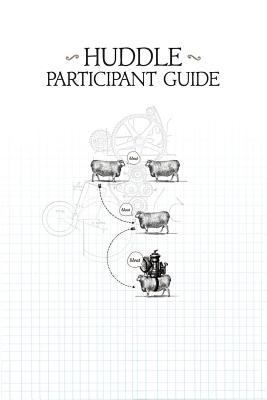 Huddle Participant Guide 0984664343 Book Cover