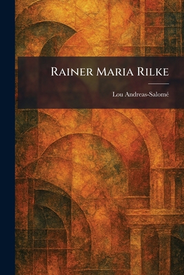 Rainer Maria Rilke 1025939468 Book Cover