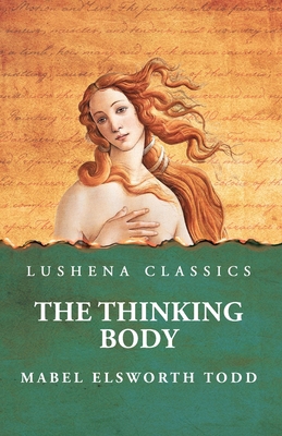 The Thinking Body B0DS478R8C Book Cover