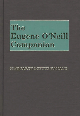 Eugene O'Neill Companion 0313225516 Book Cover