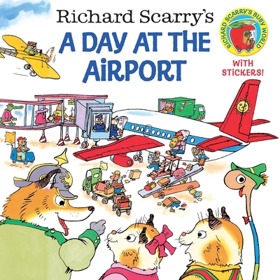 Richard Scarry's a Day at the Airport 0375812024 Book Cover