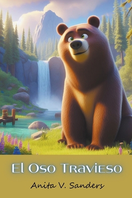 El Oso Travieso [Spanish] B0CXZTRVJW Book Cover