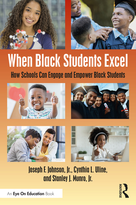 When Black Students Excel: How Schools Can Enga... 1032234857 Book Cover