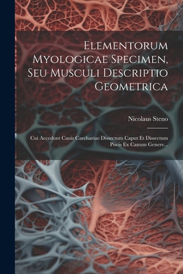 Elementorum Myologicae Specimen, Seu Musculi De... [Latin] 1021374520 Book Cover