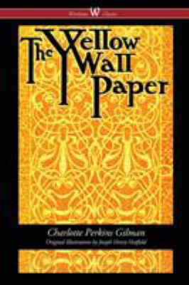 The Yellow Wallpaper (Wisehouse Classics - Firs... 9176372286 Book Cover