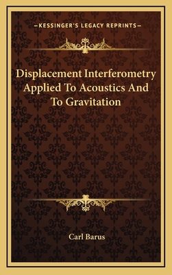 Displacement Interferometry Applied to Acoustic... 1163835935 Book Cover