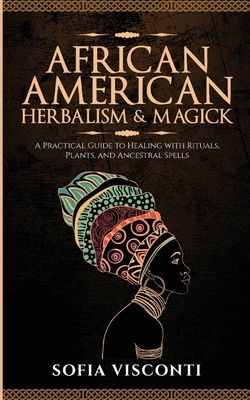African American Herbalism & Magick: A Practica... B0DG5BJT51 Book Cover