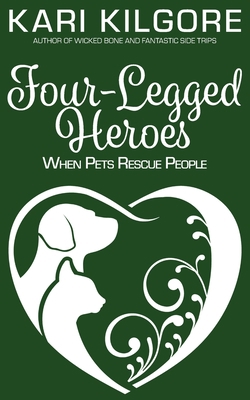 Four-Legged Heroes: When Pets Rescue People 1639920218 Book Cover