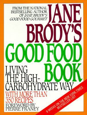 Jane Brody's Good Food Book: Living the High-Ca... 0553346180 Book Cover