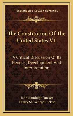 The Constitution Of The United States V1: A Cri... 1163538159 Book Cover