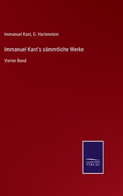 Immanuel Kant's sämmtliche Werke: Vierter Band [German] 3752527692 Book Cover