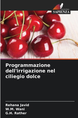 Programmazione dell'irrigazione nel ciliegio dolce [Italian] 6136378167 Book Cover