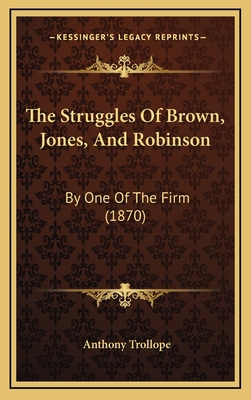 The Struggles Of Brown, Jones, And Robinson: By... 1167282760 Book Cover