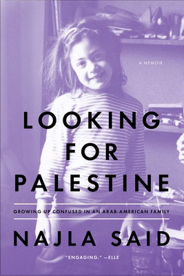 Looking for Palestine: Growing Up Confused in a... 1594632758 Book Cover