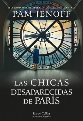 Las Chicas Desaparecidas de París (the Lost Gir... [Spanish] 8491394168 Book Cover