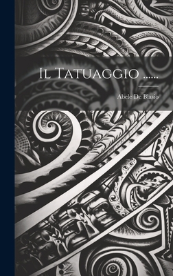 Il Tatuaggio ...... [Italian] 1019370653 Book Cover