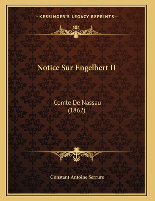 Notice Sur Engelbert II: Comte De Nassau (1862) [French] 1167359992 Book Cover