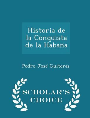 Historia de la Conquista de la Habana - Scholar... 1298083206 Book Cover