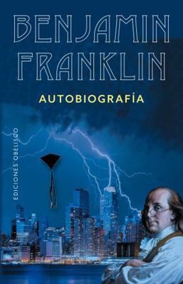 Benjamin Franklin [Spanish] 8491113932 Book Cover
