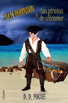 Sam Robinson Y Los Piratas de Ultramar [Spanish] 1731478593 Book Cover