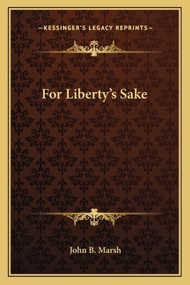 For Liberty's Sake 1163631078 Book Cover