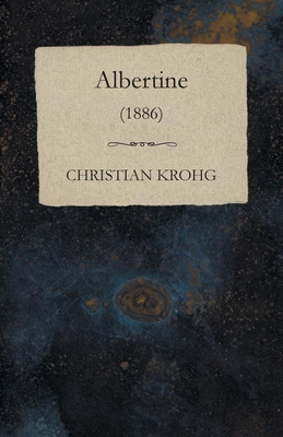 Albertine (1886) 1445507560 Book Cover