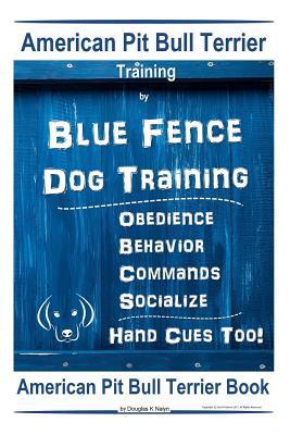 American Pit Bull Terrier Training, By Blue Fen... 1097781429 Book Cover