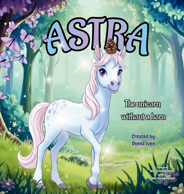 Astra: The Unicorn Without A Horn B0G3GRG84D Book Cover
