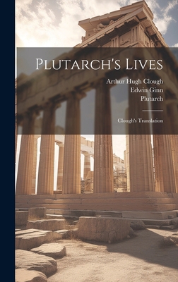 Plutarch's Lives: Clough's Translation 1019571896 Book Cover