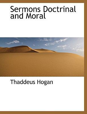 Sermons Doctrinal and Moral [Large Print] 1116186586 Book Cover