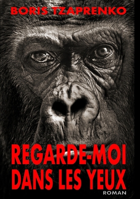 Regarde-moi dans les yeux [French] 2366251173 Book Cover