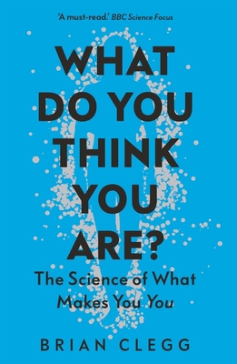 What Do You Think You Are?: The Science of What... 1785786601 Book Cover