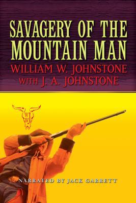 Savagery of the Mountain Man 1440717745 Book Cover