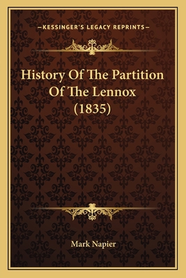 History Of The Partition Of The Lennox (1835) 1164673645 Book Cover