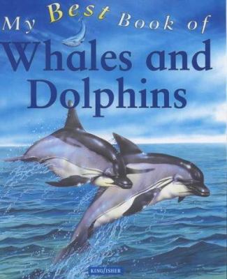 My Best Book of Whales and Dolphins 0753406314 Book Cover