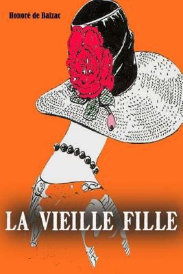 La vieille fille [French] 1979332320 Book Cover