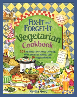 Fix-It and Forget-It Vegetarian Cookbook: 565 D... 1680991930 Book Cover