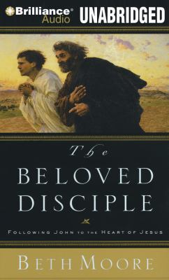 The Beloved Disciple: Following John to the Hea... 144182524X Book Cover