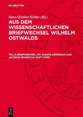 Briefwechsel Mit Svante Arrhenius Und Jacobus H... [German] 3112762843 Book Cover