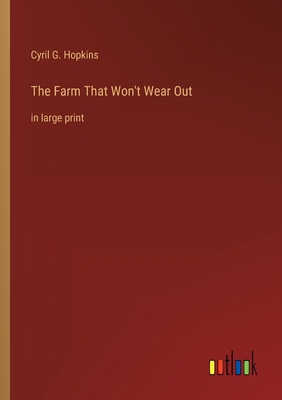 The Farm That Won't Wear Out: in large print 3368332260 Book Cover