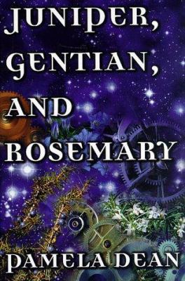 Juniper, Gentian, & Rosemary 0312860048 Book Cover