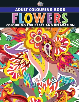 Flowers: Colouring Book for Adults (Colouring f... 9357186492 Book Cover