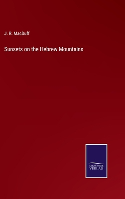 Sunsets on the Hebrew Mountains 3752573953 Book Cover