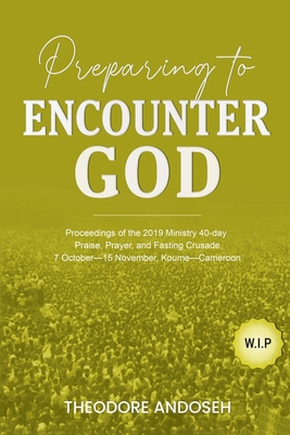 Preparing to Encounter God B0CKYJDPZC Book Cover