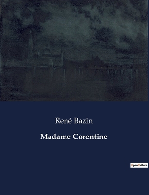 Madame Corentine: Un voyage intérieur entre amo... [French] B0CP6TYWDJ Book Cover