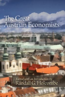 The Great Austrian Economists 1610161483 Book Cover