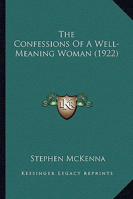 The Confessions Of A Well-Meaning Woman (1922) 116699063X Book Cover