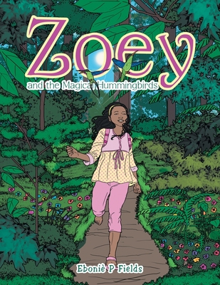 Zoey and the Magical Hummingbirds 1665510412 Book Cover