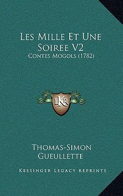 Les Mille Et Une Soiree V2: Contes Mogols (1782) [French] 1165488795 Book Cover